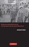Conflict and Stability in the German Democratic Republic