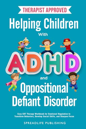 Helping Children with ADHD and Oppositional Defiant...