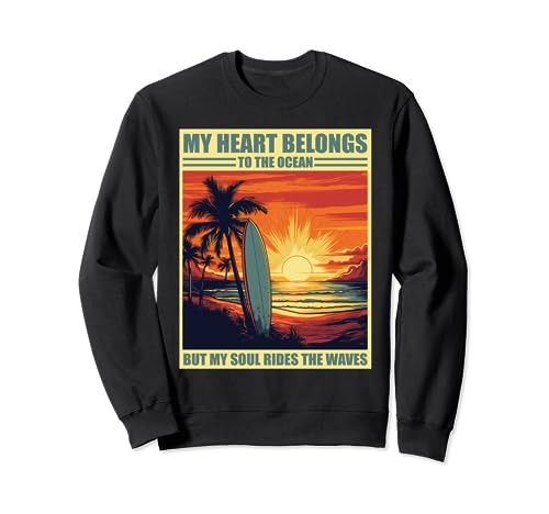 Mi corazón pertenece al océano Beach Break Surf Sudadera
