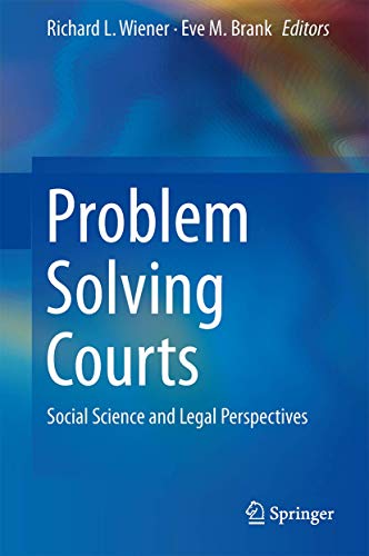 Problem Solving Courts: Social Science and Legal Perspectives