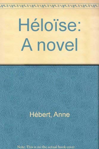 Heloise: A Novel 0773720065 Book Cover
