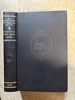 The Rochester Historical Society: Publication Fund Series Vol. VIII