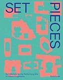 Set Pieces: Architecture for the Performing Arts in Sixteen Fragments