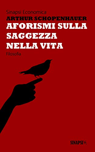 Aforismi Sulla Saggezza Nella Vita Italian Edition Kindle Edition By Arthur Schopenhauer Oscar Chilesotti Politics Social Sciences Kindle Ebooks Amazon Com