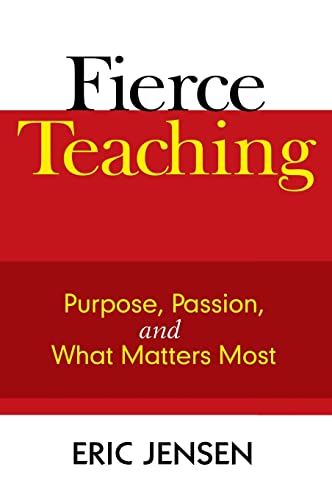 Fierce Teaching: Purpose, Passion, and What Matters Most