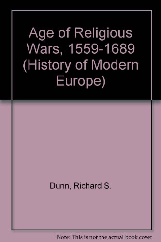 Age of Religious Wars, 1559-1689 (History of Modern Europe S.)