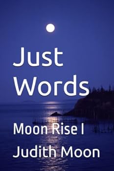 Paperback Just Words: Moon Rise I Book