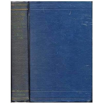 Economic Essays Contributed In Honor Of John Bates Clark