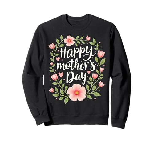 Happy Mother's day Sweatshirt