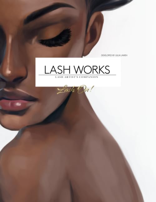 LASH WORKS: Lash Artist's Companion (Lash Artist's Companions)
