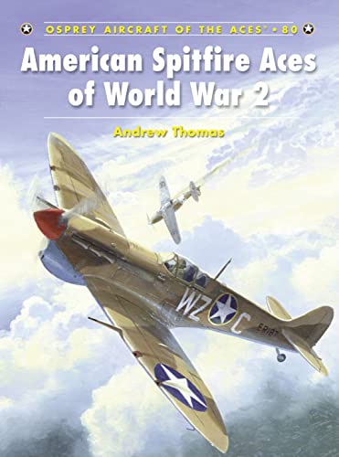 American Spitfire Aces of World War 2 (Aircraft of the Aces, 80)