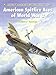 American Spitfire Aces of World War 2 (Aircraft of the Aces, 80)