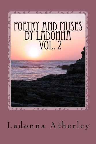 Poetry And Muses By Ladonna Vol. 2