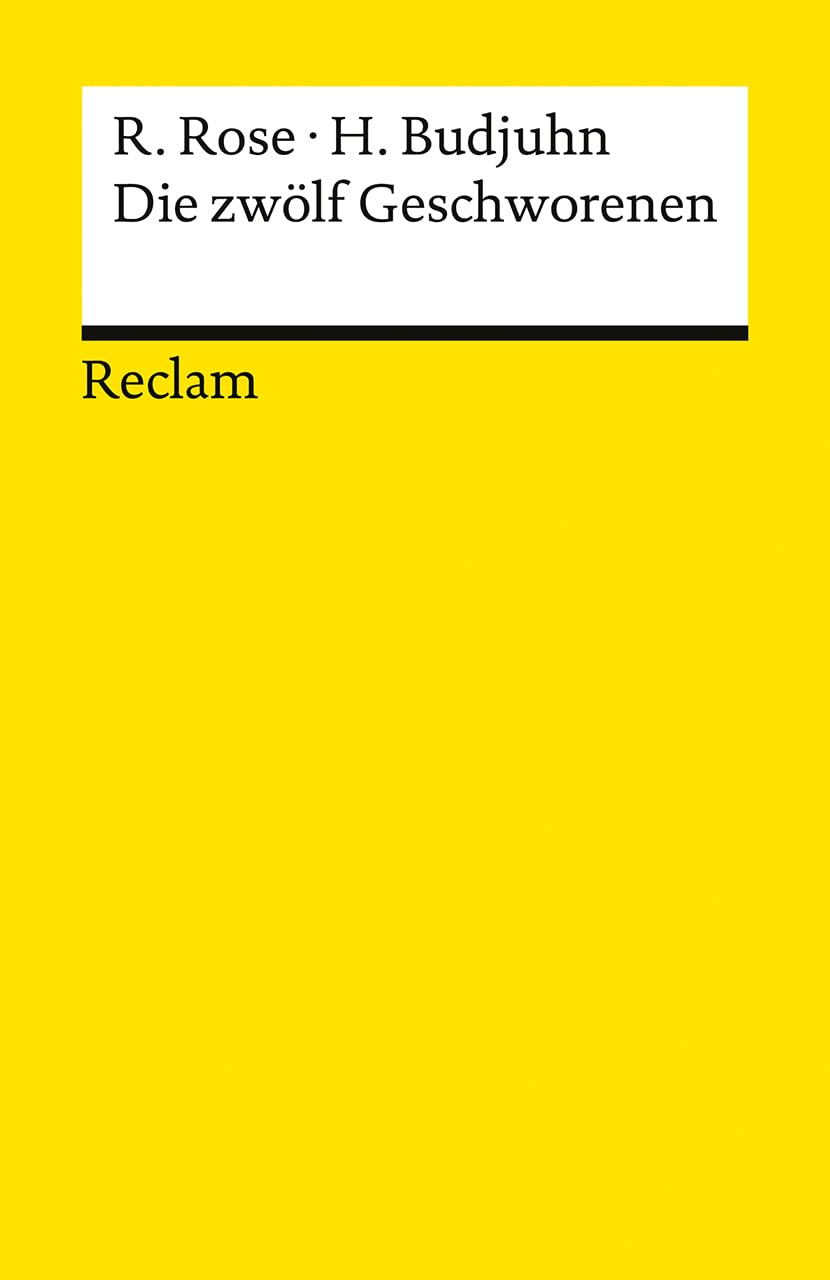 Die zwölf Geschworenen. Für die deutsche Bühne dramatisiert von Horst Budjuhn: Rose, Reginald; Budjuhn, Horst - Deutsch-Lektüre, deutsche Literatur-Klassiker - 14466