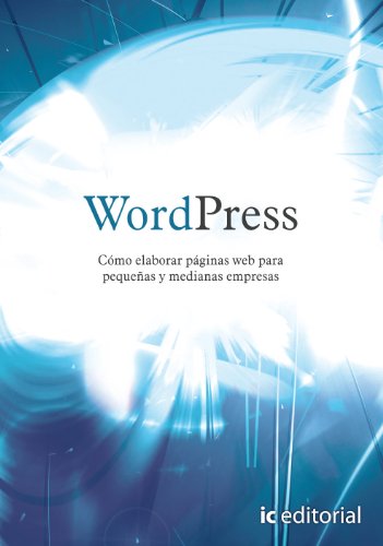 Wordpress. cómo elaborar páginas web para pequeñas y medianas empresas