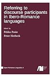  Referring to discourse participants in Ibero-Romance languages (Open Romance Linguistics)