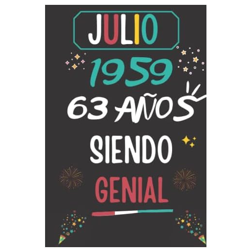 CUADERNO, JULIO 1959, 63 Años Siendo Genial: Regalo de 63 cumpleaños para mujeres y hombres, ideas de 63 cumpleaños... un cumpleaños... divertido, ... regalo de 63 cumpleaños para él/ella.