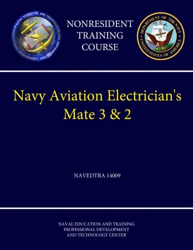 Navy Aviation Electrician's Mate 3 & 2 - Navedtra 14009 (Nonresident Training Course)