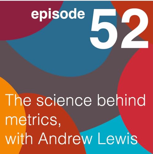 The Science Behind Metrics