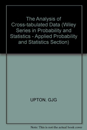 The Analysis of Cross-tabulated Data (Wiley Series in Probability and Statistics - Applied Probability and Statistics Section)
