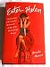 Enter Helen: The Invention of Helen Gurley Brown and the Rise of the Modern Single Woman