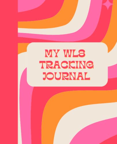 My WLS Tracking Journal: Weight Loss Surgery Tracking Notebook