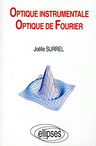 Télécharger Optique instrumentale Optique de Fourier: éléments Francais PDF