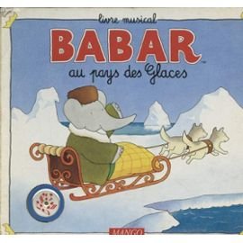 Hardcover Babar au pays des glaces [French] Book