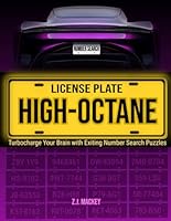 License Plate High-Octane: Turbocharge Your Brain with Exiting Number Search Puzzles B0D769RVDF Book Cover