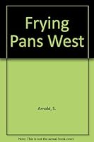 Frying Pans West 091445403X Book Cover