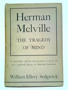 Hardcover Herman Melville;: The tragedy of mind Book