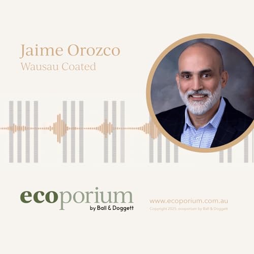 e21: Wausau Coated: Jaime Orozco, VP International Business Development