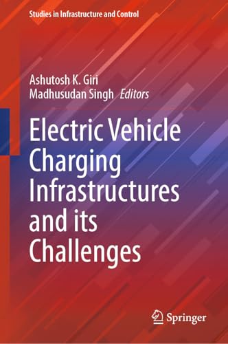 Electric Vehicle Charging Infrastructures and its Challenges (Studies in Infrastructure