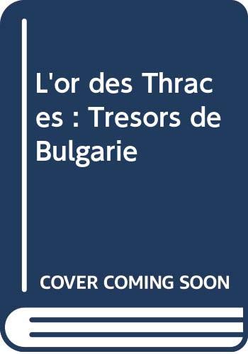 Télécharger L'or des Thraces : Trésors de Bulgarie Gratuit