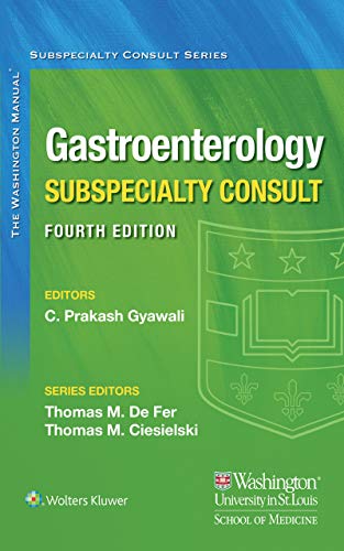 The Washington Manual Gastroenterology Subspecialty Consult (Washington Manual Subspecialty Consult) The Washington Manual Gastroenterology Subspecialty Consult (Washington Manual Subspecialty Consult)