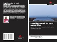 Legality control for local authorities: Administrative control of local authorities: the case of Mali, Niger and Senegal 3639815319 Book Cover