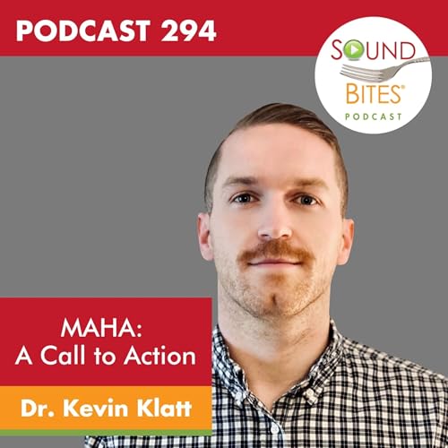 294: MAHA: A Call to Action – Dr. Kevin Klatt