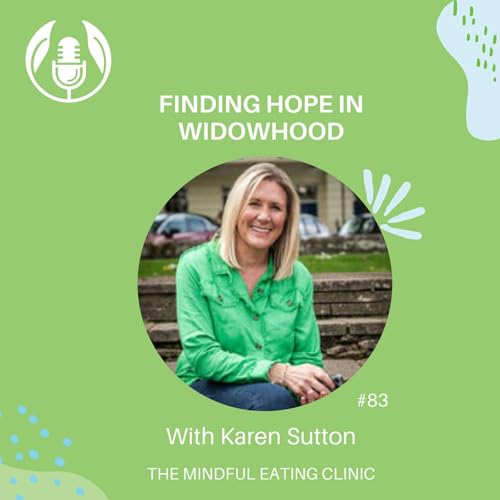 Finding hope in widowhood - with Karen Sutton, Mindful Meets #83