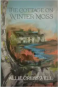 The Cottage on Winter Moss: A dual timeline novel with a literary twist book cover