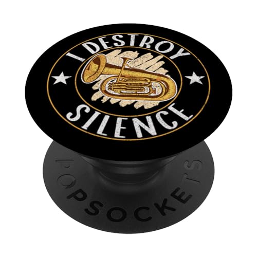 I Destroy Silence Tuba Funny Marching Band Player Musician PopSockets Swappable PopGrip, Black