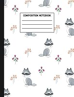 Composition Notebook : Pretty Raccoon Animal Wide Ruled Paper Blank Lined Journal 1661010962 Book Cover