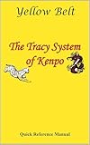 The Tracy System of Kenpo Yellow Belt Quick Reference