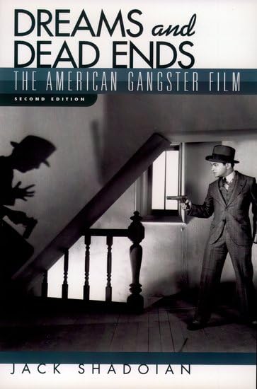 Dreams & Dead Ends: The American Gangster Film Cadeau Idéal Cinéphile