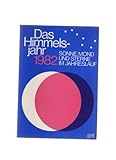 Das Himmelsjahr 1982. Sonne, Mond und Sterne im Jahreslauf. - Hans-Ulrich Keller unter Mitarbeit von Erich Karkoschka