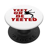 Wrestling Yeet Or Be Yeeted - Funny Wrestlers PopSockets PopGrip: Swappable Grip for Phones & Tablets