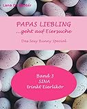 Sina trinkt Eierlikör (Papas Liebling - Das Sexy Bunny Special 3)