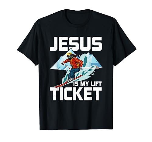 Jesus Is My Lift Ticket Downhill Snow Skiing Christian T-Shirt