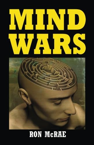 Mind Wars: The True Story of Government Research Into the Military Potential of Psychic Weapons