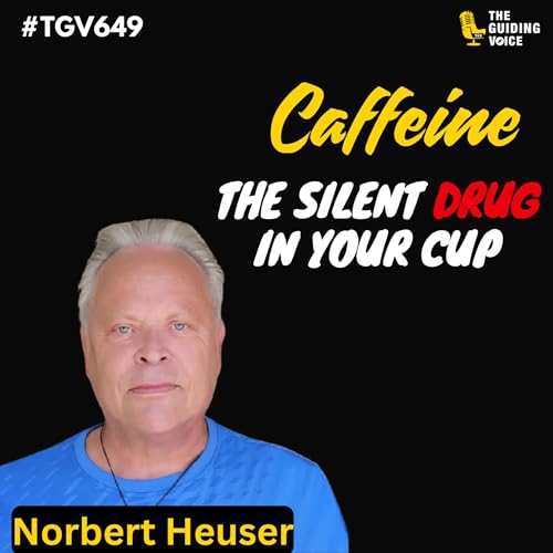 Page de couverture de Caffeine: The Silent Drug in Your Cup | NORBERT HEUSER | #TGV649