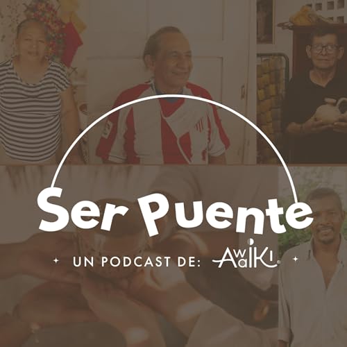 Trailer Ser Puente, un podcast de Awaiki | Temporada 1